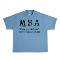 Pebble Blue mba graduation gifts when your bs can't take you further Urban Heavy Tee - linhVisuals