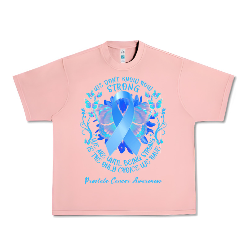 Prostate Cancer Awareness T Shirtprostate Cancer Awareness We Don't Kn Urban Heavy Tee by linhVisuals | Teevron