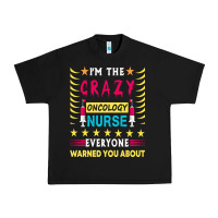 Black oncology nurse t  shirt i'm the crazy oncology nurse t  shirt Urban Heavy Tee - linhVisuals