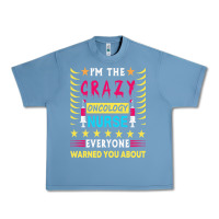 Pebble Blue oncology nurse t  shirt i'm the crazy oncology nurse t  shirt Urban Heavy Tee - linhVisuals