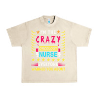 Sandshell oncology nurse t  shirt i'm the crazy oncology nurse t  shirt Urban Heavy Tee - linhVisuals