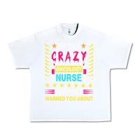 White oncology nurse t  shirt i'm the crazy oncology nurse t  shirt Urban Heavy Tee - linhVisuals