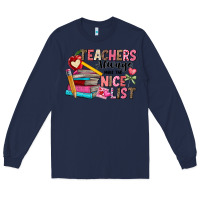 Navy Teachers Always Make The Nice List Long Sleeve Tee - CowhideDigitalArt