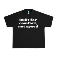 Black built for comfort, not speed t shirt Urban Heavy Tee - linhVisuals