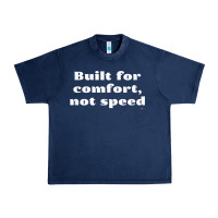 Navy built for comfort, not speed t shirt Urban Heavy Tee - linhVisuals