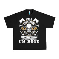 Black i'm a carpenter i don't stop   funny carpentry woodworking t shirt Urban Heavy Tee - linhVisuals