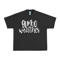 Gumbo Weather Season In Louisiana Acadiana Cajun Lifestyle Sweatshirt Urban Heavy Tee | Teevron