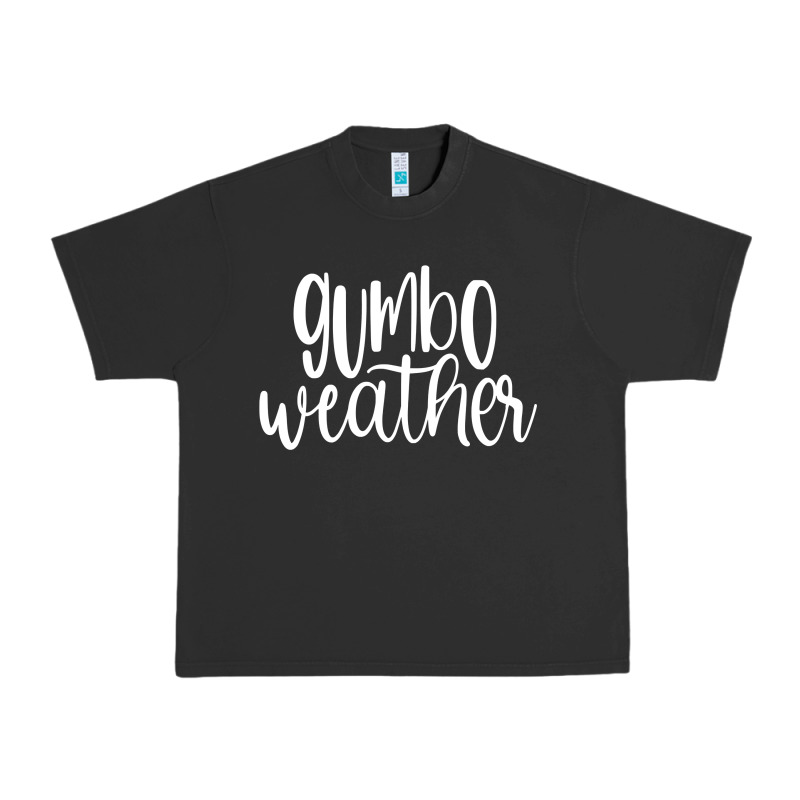 Gumbo Weather Season In Louisiana Acadiana Cajun Lifestyle Sweatshirt Urban Heavy Tee by linhVisuals | Teevron