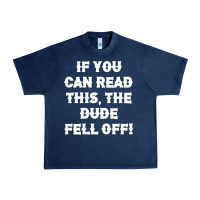 If You Can Read This The Dude Fell Off Funny Biker Moto Gift T Shirt Urban Heavy Tee | Teevron