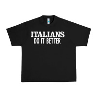 Italians Do It Better Urban Heavy Tee | Teevron