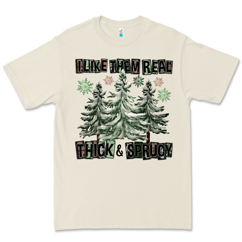 I Like Them Real Thick And Sprucy Premium Tee by FaDigitalArtStudio | Teevron