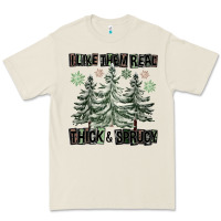 Bone I Like Them Real Thick And Sprucy Premium Tee - FaDigitalArtStudio