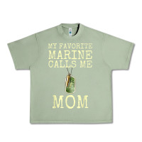 Oil Green my favorite marine calls me mom Urban Heavy Tee - linhVisuals