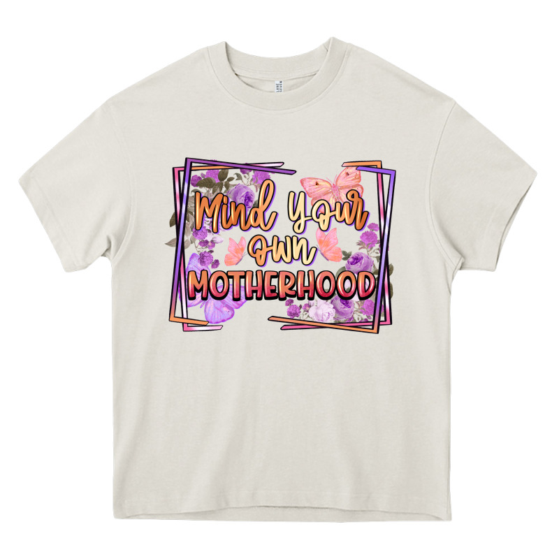 Mind Your Own Motherhood Mother's Day Heavy Core Tee by FaDigitalArtStudio | Teevron