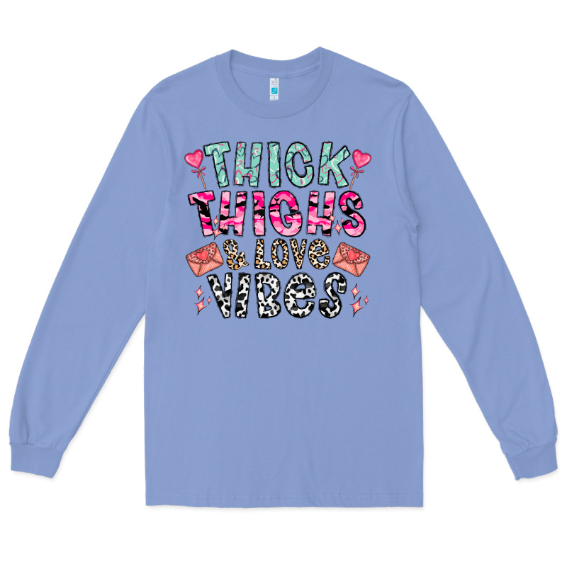 Thick Thighs And Love Vibes Long Sleeve Tee by CowhideDigitalArt | Teevron