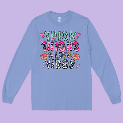Thick Thighs And Love Vibes Long Sleeve Tee Designed By Cowhidedigitalart