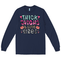 Navy Thick Thighs And Love Vibes Long Sleeve Tee - CowhideDigitalArt