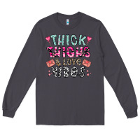 Smoke Thick Thighs And Love Vibes Long Sleeve Tee - CowhideDigitalArt