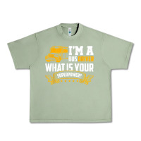 Oil Green i'm a bus driver what is your superpower driving school bus t shirt Urban Heavy Tee - linhVisuals