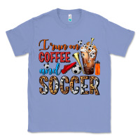 Colony Blue I Run On Coffee And Soccer Frappe Classic Tee - FaDigitalArtStudio
