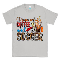 Moon Dust I Run On Coffee And Soccer Frappe Classic Tee - FaDigitalArtStudio