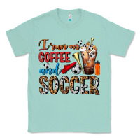 Seafoam I Run On Coffee And Soccer Frappe Classic Tee - FaDigitalArtStudio