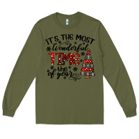 Army Green IT THE MOST WONDERFUL TIME the of year Long Sleeve Tee - CowhideDigitalArt