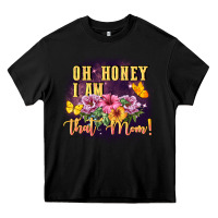 Black Oh honey i am that mom Heavy Core Tee - FaDigitalArtStudio