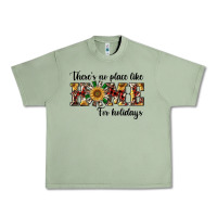 Oil Green there's no place like home for holidays Urban Heavy Tee - RanaPortraitStore