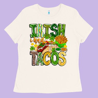 Irish I Had Tacos Ladies Tee Designed By Cowhidedigitalart