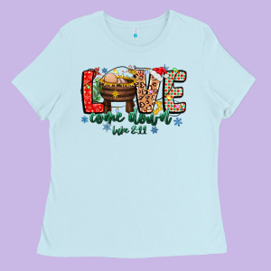 Love Comedown Luke 2.11-2 2 Ladies Tee Designed By Cowhidedigitalart