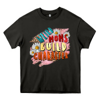 Asphalt Weird moms build character Mother's Day Heavy Core Tee - FaDigitalArtStudio