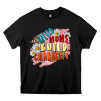 Black Weird moms build character Mother's Day Heavy Core Tee - FaDigitalArtStudio