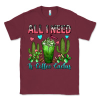 Burgundy All I Need Is Coffee Cactus Frappe Classic Tee - FaDigitalArtStudio