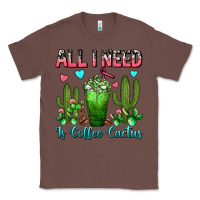 Chestnut All I Need Is Coffee Cactus Frappe Classic Tee - FaDigitalArtStudio