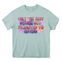 Arona Only the best moms get promoted to nana Heavy Core Tee - FaDigitalArtStudio