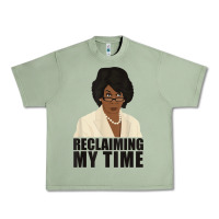 Oil Green maxine reclaiming my time funny political quote t shirt Urban Heavy Tee - baoMotion