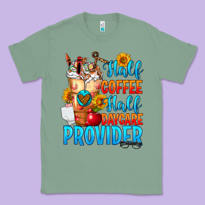 Half Coffee Half Daycare Provider Classic Tee Designed By Fadigitalartstudio