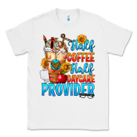 White Half coffee half daycare provider Classic Tee - FaDigitalArtStudio