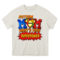 Cream Autism mom what's your superpower Mother's Day Heavy Core Tee - FaDigitalArtStudio
