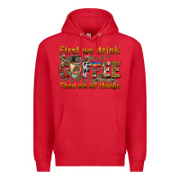 Red first we drink then we do things Premium Hoodie - BarkalooDesign