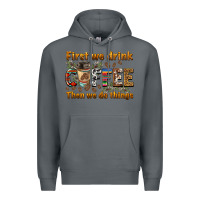 Rock first we drink then we do things Premium Hoodie - BarkalooDesign