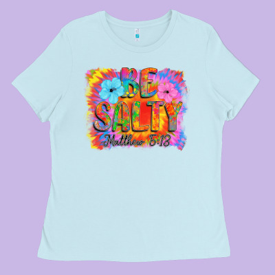 Be Salty Ladies Tee Designed By Cowhidedigitalart