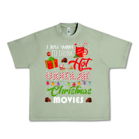 Oil Green i just want to drink hot chocolate watch christmas movies premium Urban Heavy Tee - baoMotion