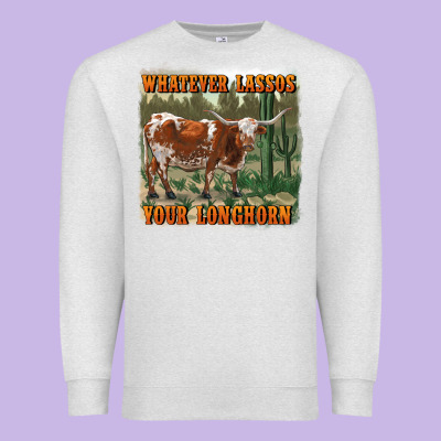 Whatever Lassos Your Longhorn Premium Sweatshirt Designed By Ranaportraitstore