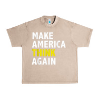 French Oak Make America Think Again Funny Elections President Politics Urban Heavy Tee - baoMotion