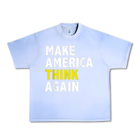 Grape Ice Make America Think Again Funny Elections President Politics Urban Heavy Tee - baoMotion