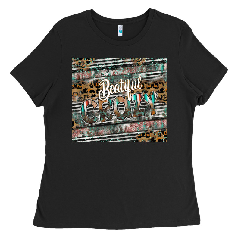 Beautiful Crazy Ladies Tee by CowhideDigitalArt | Teevron