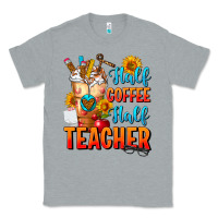 Heather Grey Half Coffee Half Teacher Classic Tee - FaDigitalArtStudio