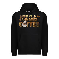 Black keep calm and make coffee Premium Hoodie - BarkalooDesign